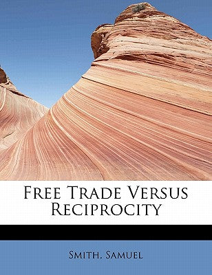 Free Trade Versus Reciprocity