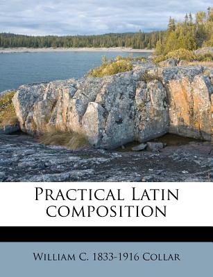 Practical Latin Composition