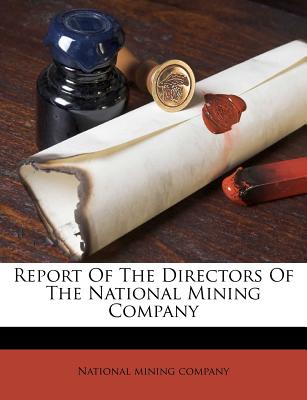 Report of the Directors of the National Mining Company