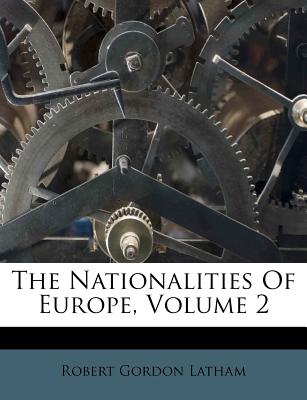 The Nationalities of Europe, Volume 2