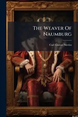 The Weaver Of Naumburg