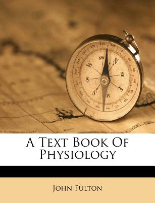A Text Book of Physiology