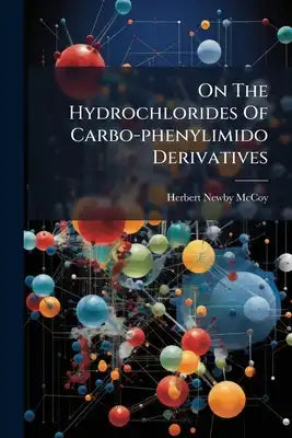 On The Hydrochlorides Of Carbo-phenylimido Derivatives