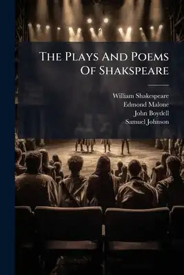 The Plays And Poems Of Shakspeare: Richard Iii. Henry Viii
