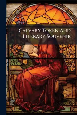Calvary Token And Literary Souvenir