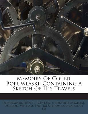 Memoirs of Count Boruwlaski: Containing a Sketch of His Travels
