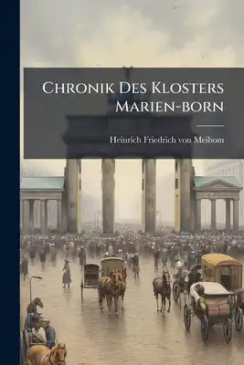 Chronik Des Klosters Marien-born