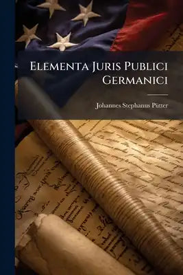 Elementa Juris Publici Germanici