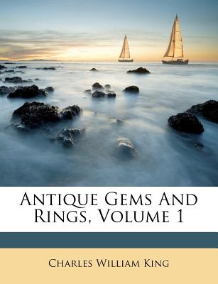 Antique Gems and Rings, Volume 1