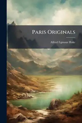 Paris Originals: With Twenty Etchings