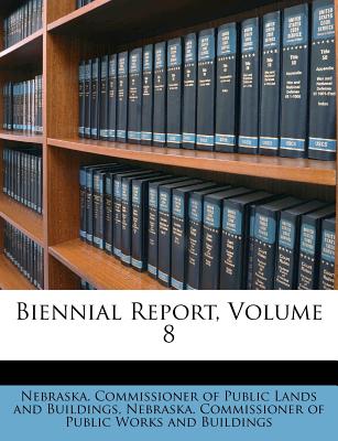 Biennial Report, Volume 8