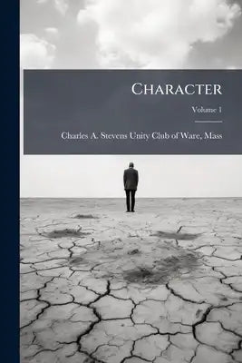 Character; Volume 1