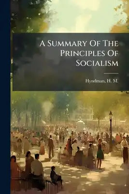 A Summary Of The Principles Of Socialism