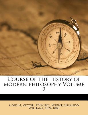 Course of the History of Modern Philosophy Volume 2