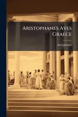 Aristophanes Aves Graece