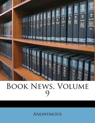 Book News, Volume 9
