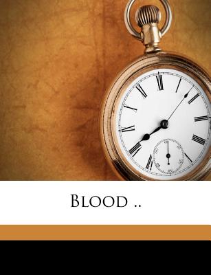 Blood ..