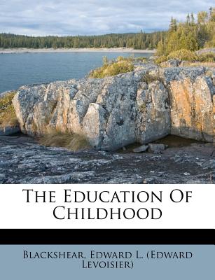 The Education of Childhood