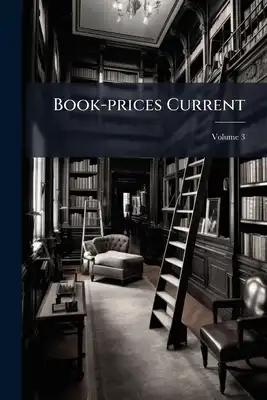 Book-prices Current; Volume 3