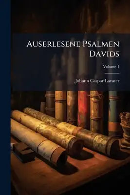 Auserlesene Psalmen Davids; Volume 1