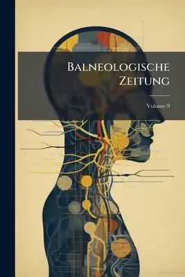 Balneologische Zeitung: Correspondenzbl. D. Deutschen Gesellschaft Für Hydrologie; Volume 9