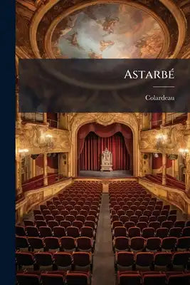 Astarbé: Tragédie