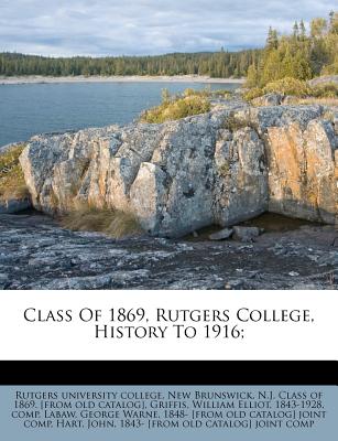 Class of 1869, Rutgers College, History to 1916;