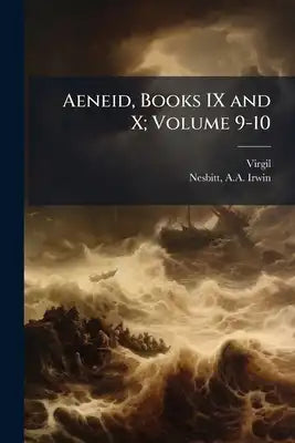 Aeneid, Books IX and X; Volume 9-10