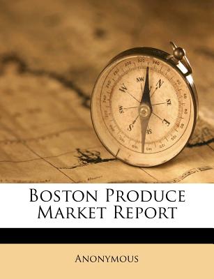 Boston Produce Market Report