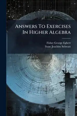 Answers To Exercises In Higher Algebra