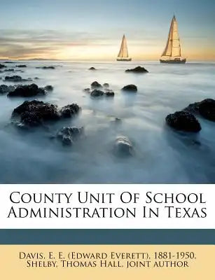 County Unit of School Administration in Texas