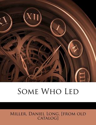 Some Who Led