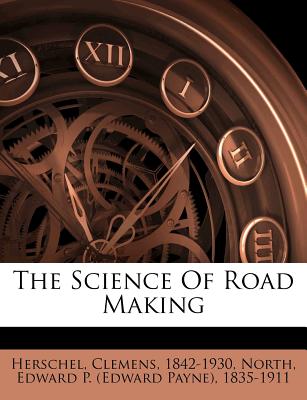 The Science of Road Making