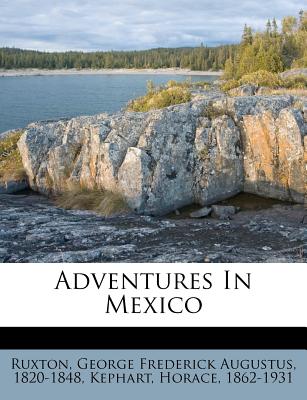 Adventures in Mexico