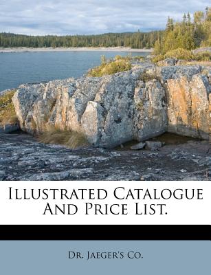 Illustrated Catalogue and Price List.
