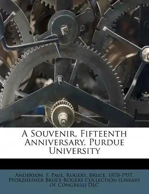 A Souvenir, Fifteenth Anniversary, Purdue University