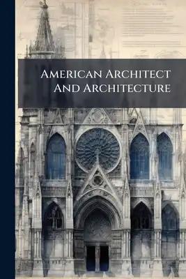 American Architect And Architecture