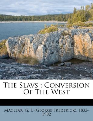 The Slavs; Conversion of the West