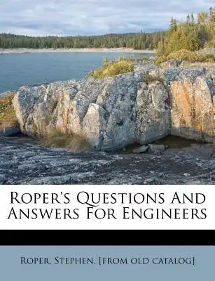 Roper's Questions and Answers for Engineers