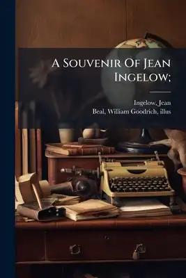 A Souvenir Of Jean Ingelow;