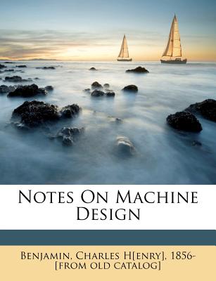Notes on Machine Design