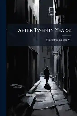 After Twenty Years;