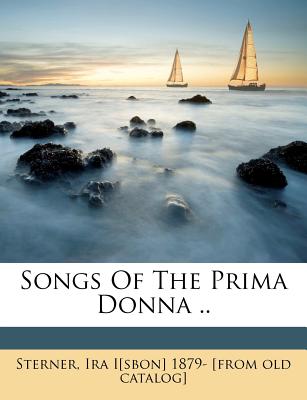 Songs of the Prima Donna ..
