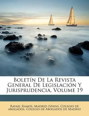 Boletín De La Revista General De Legislación Y Jurisprudencia, Volume 19