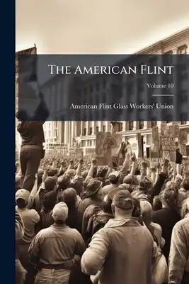 The American Flint; Volume 10