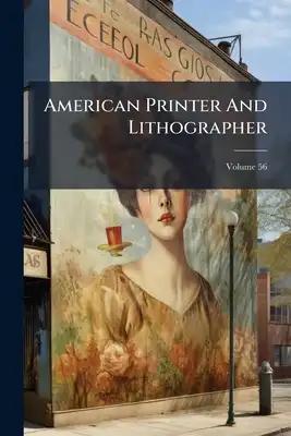 American Printer And Lithographer; Volume 56