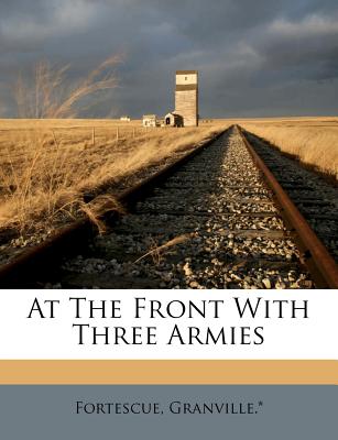 At the Front with Three Armies