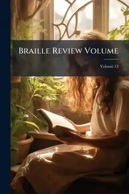 Braille Review Volume; Volume 13