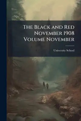 The Black and Red November 1908 Volume November
