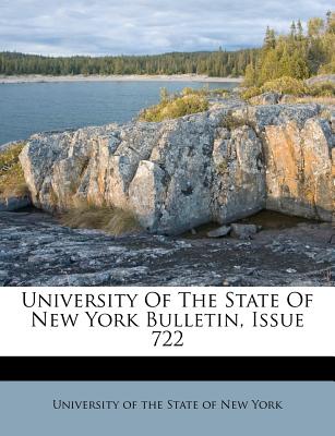 University of the State of New York Bulletin, Issue 722